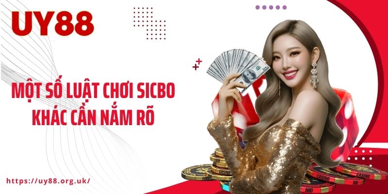 Một số luật chơi Sicbo khác cần nắm rõ